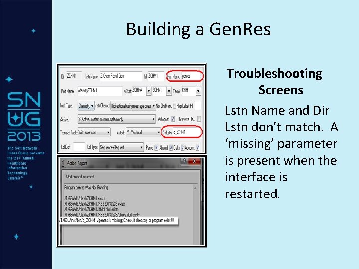 Building a Gen. Res Troubleshooting Screens Lstn Name and Dir Lstn don’t match. A