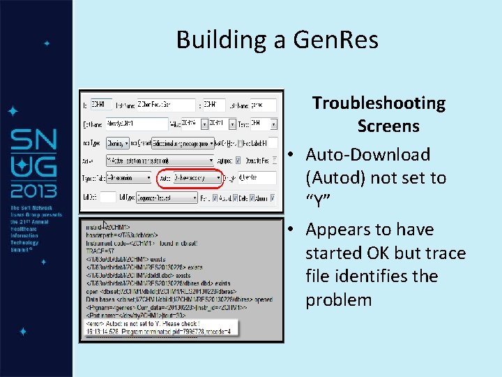 Building a Gen. Res Troubleshooting Screens • Auto-Download (Autod) not set to “Y” •