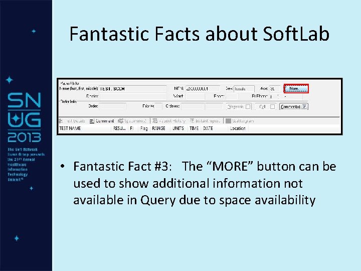 Fantastic Facts about Soft. Lab • Fantastic Fact #3: The “MORE” button can be