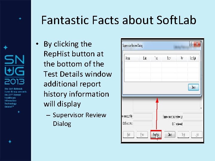 Fantastic Facts about Soft. Lab • By clicking the Rep. Hist button at the