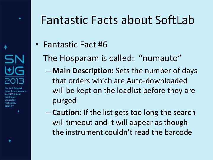 Fantastic Facts about Soft. Lab • Fantastic Fact #6 The Hosparam is called: “numauto”