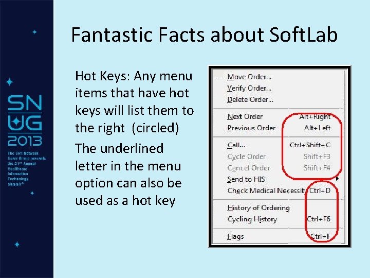 Fantastic Facts about Soft. Lab Hot Keys: Any menu items that have hot keys