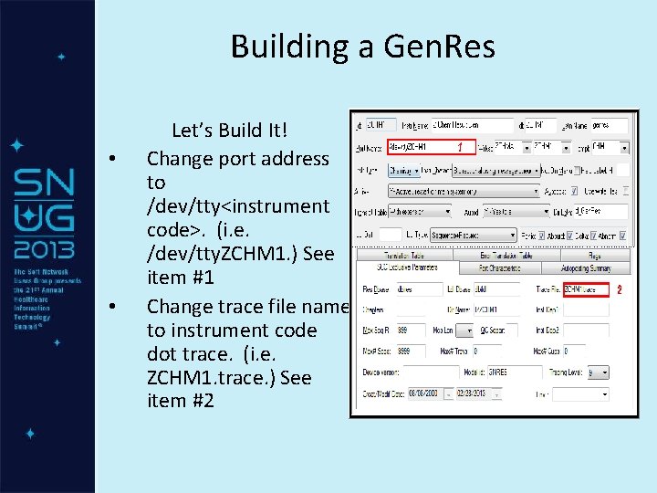 Building a Gen. Res • • Let’s Build It! Change port address to /dev/tty<instrument