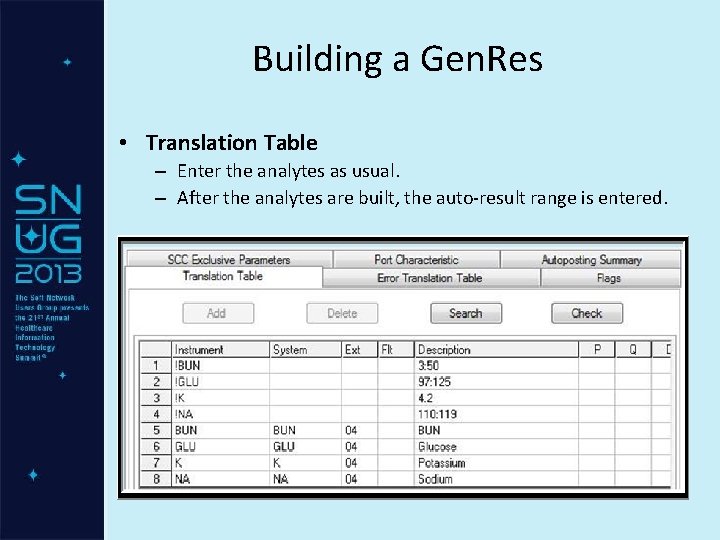 Building a Gen. Res • Translation Table – Enter the analytes as usual. –