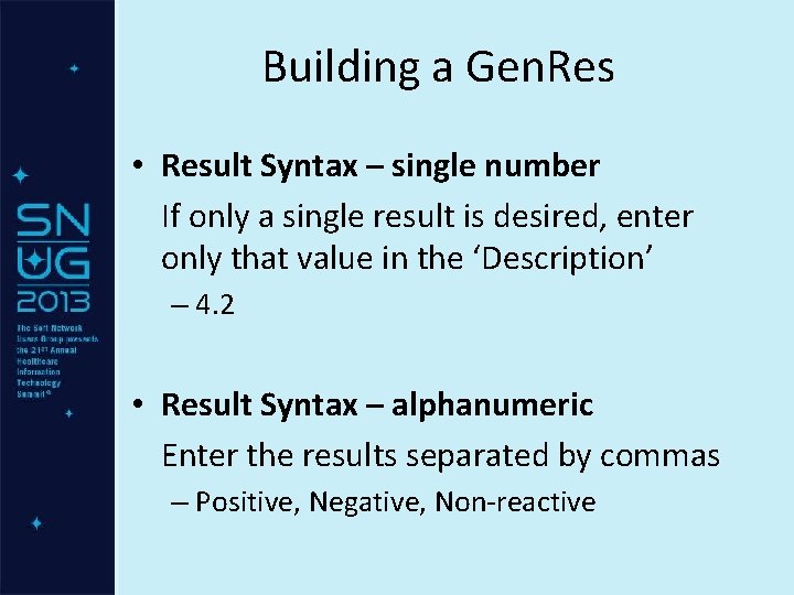 Building a Gen. Res • Result Syntax – single number If only a single