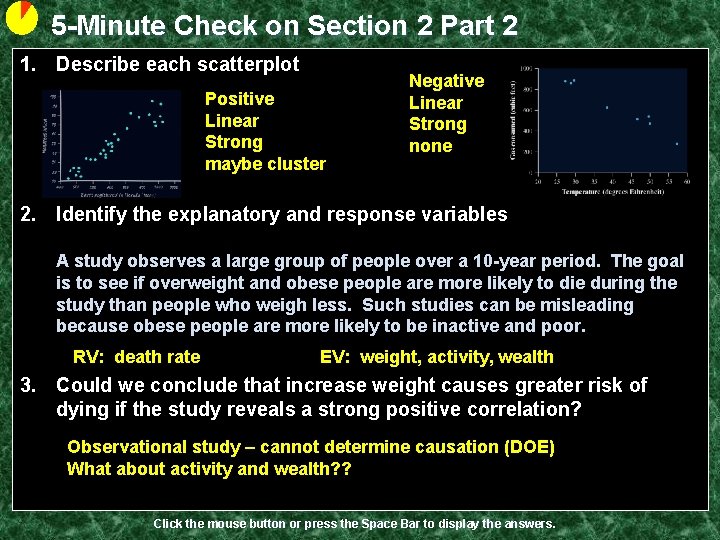 5 -Minute Check on Section 2 Part 2 1. Describe each scatterplot Positive Linear