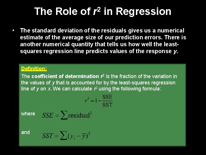 The Role of r 2 in Regression • The standard deviation of the residuals