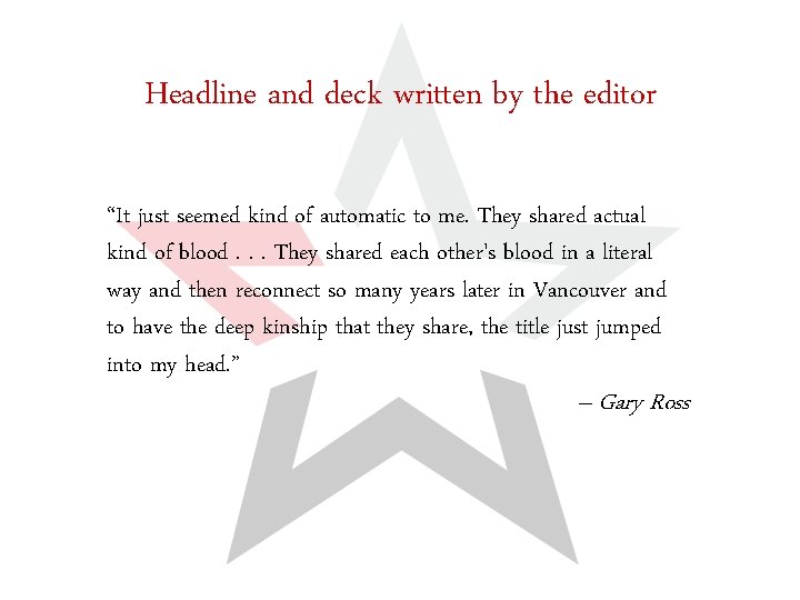 Headline and deck written by the editor “It just seemed kind of automatic to