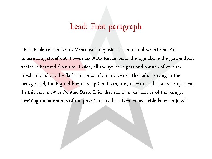 Lead: First paragraph “East Esplanade in North Vancouver, opposite the industrial waterfront. An unassuming