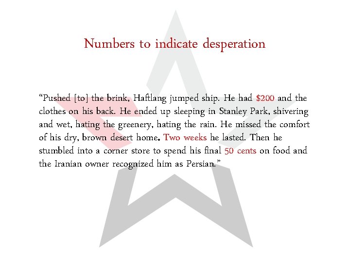 Numbers to indicate desperation “Pushed [to] the brink, Haftlang jumped ship. He had $200