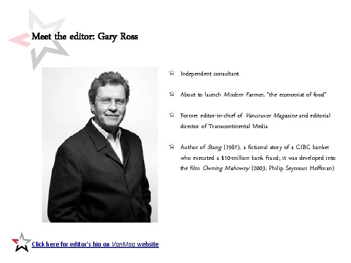Meet the editor: Gary Ross Independent consultant About to launch Modern Farmer, “the economist