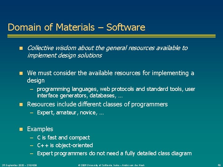 Domain of Materials – Software n Collective wisdom about the general resources available to