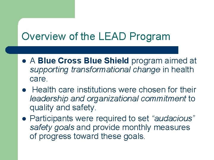 Overview of the LEAD Program l l l A Blue Cross Blue Shield program