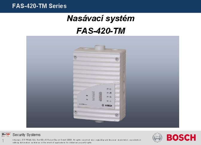 FAS-420 -TM Series Nasávací systém FAS-420 -TM Security Systems 1 Internal | ST/ PRM
