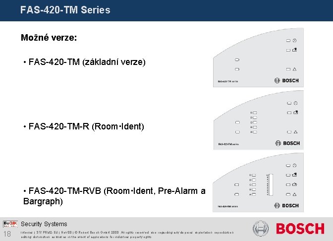 FAS-420 -TM Series Možné verze: • FAS-420 -TM (základní verze) • FAS-420 -TM-R (Room·Ident)