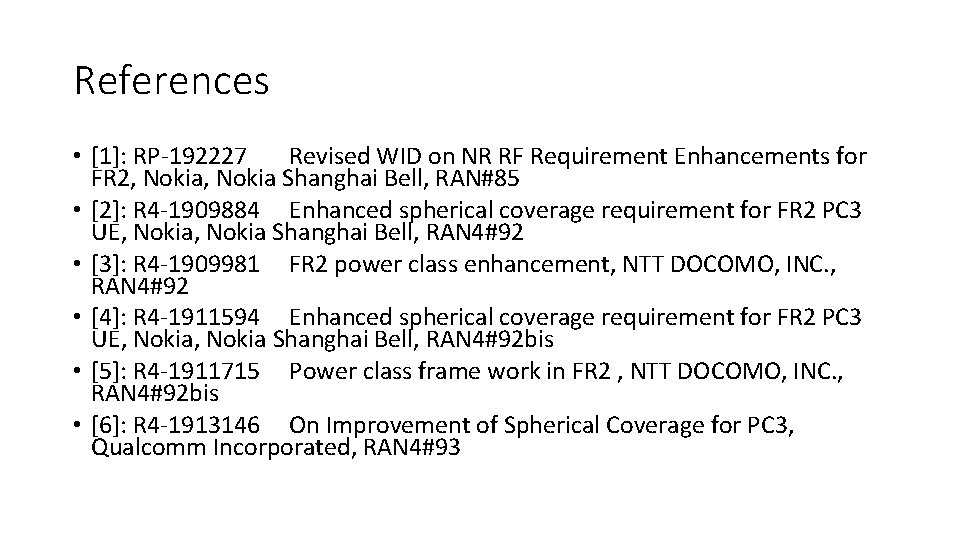 References • [1]: RP-192227 Revised WID on NR RF Requirement Enhancements for FR 2,