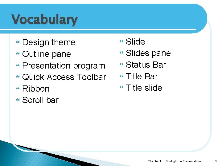 Vocabulary Design theme Outline pane Presentation program Quick Access Toolbar Ribbon Scroll bar Slides