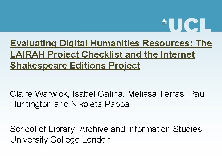 Evaluating Digital Humanities Resources: The LAIRAH Project Checklist and the Internet Shakespeare Editions Project