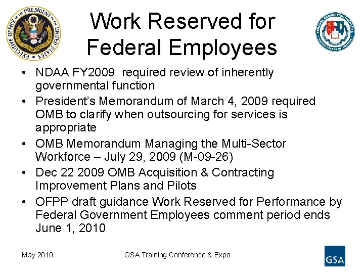 Work Reserved for Federal Employees • NDAA FY 2009 required review of inherently governmental