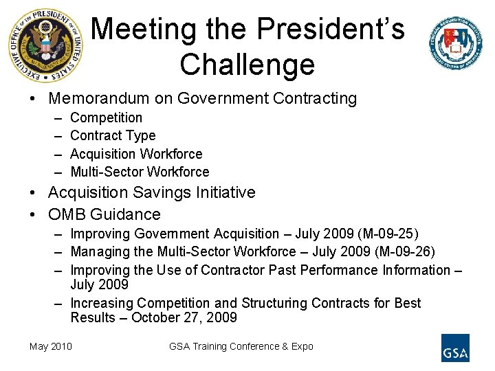 Meeting the President’s Challenge • Memorandum on Government Contracting – – Competition Contract Type