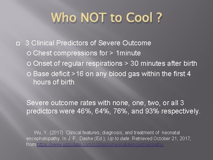 Who NOT to Cool ? 3 Clinical Predictors of Severe Outcome Chest compressions for