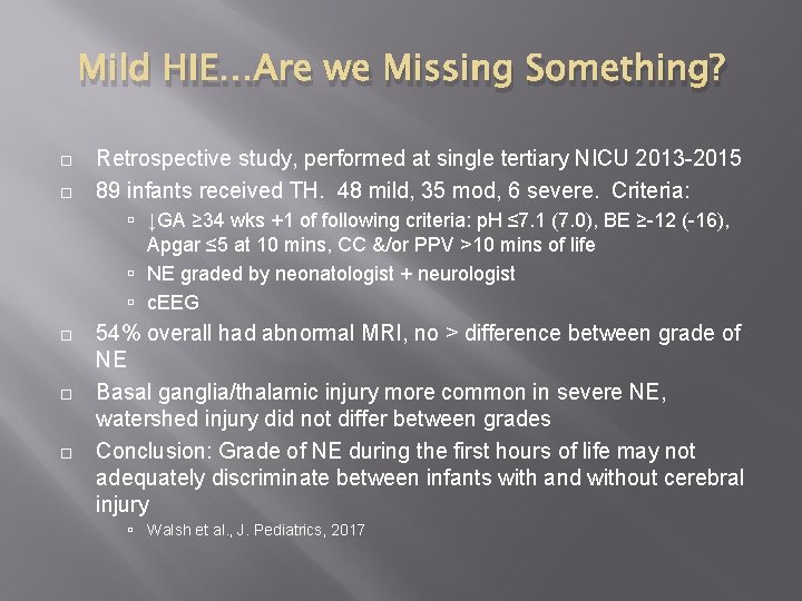 Mild HIE…Are we Missing Something? Retrospective study, performed at single tertiary NICU 2013 -2015