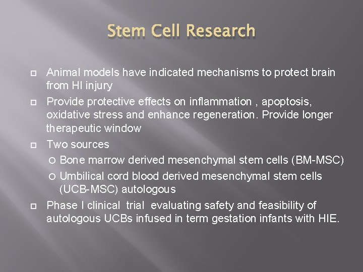 Stem Cell Research Animal models have indicated mechanisms to protect brain from HI injury