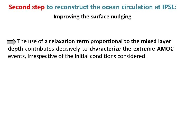 Second step to reconstruct the ocean circulation at IPSL: Improving the surface nudging The