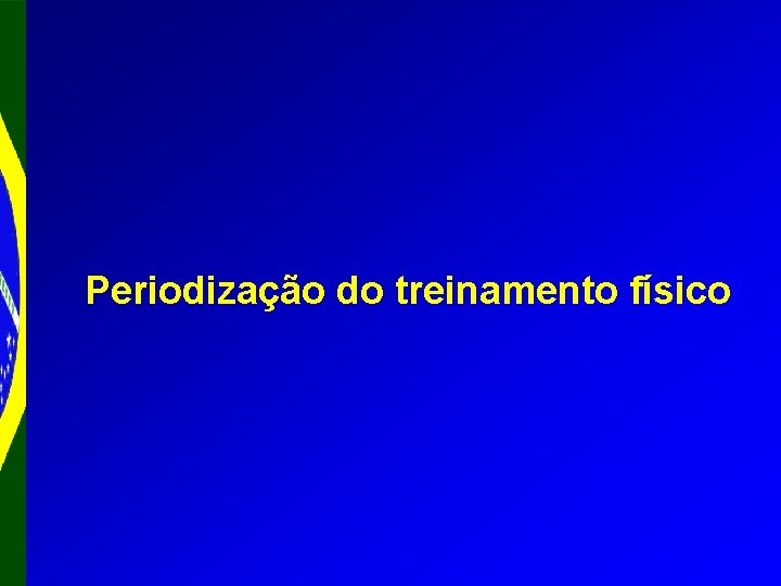 Periodização do treinamento físico 