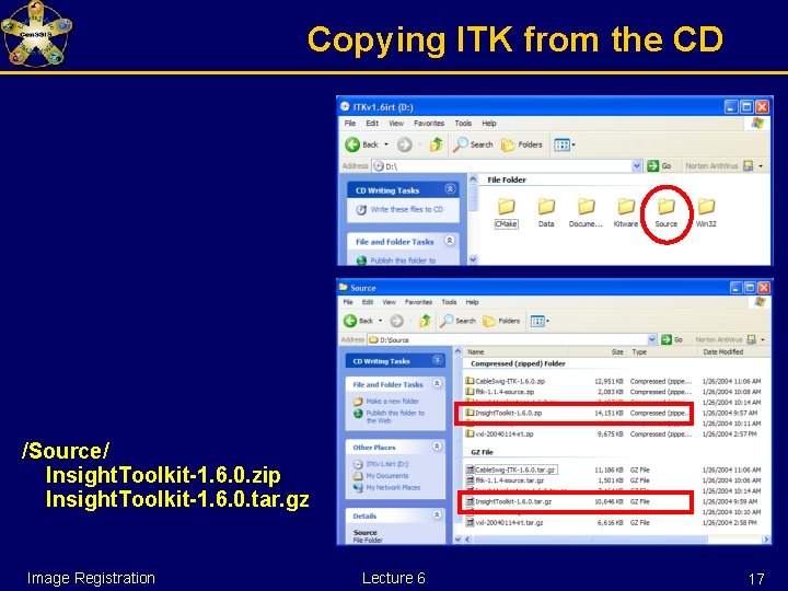 Copying ITK from the CD /Source/ Insight. Toolkit-1. 6. 0. zip Insight. Toolkit-1. 6.