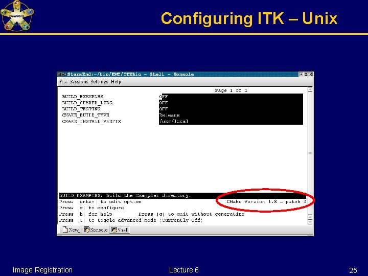 Configuring ITK – Unix Image Registration Lecture 6 25 