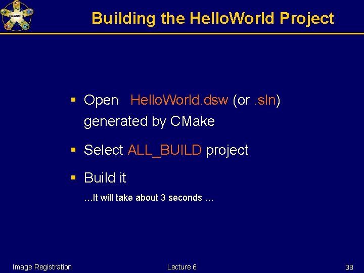 Building the Hello. World Project § Open Hello. World. dsw (or. sln) generated by