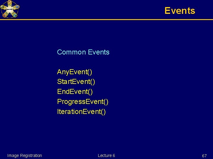 Events Common Events Any. Event() Start. Event() End. Event() Progress. Event() Iteration. Event() Image