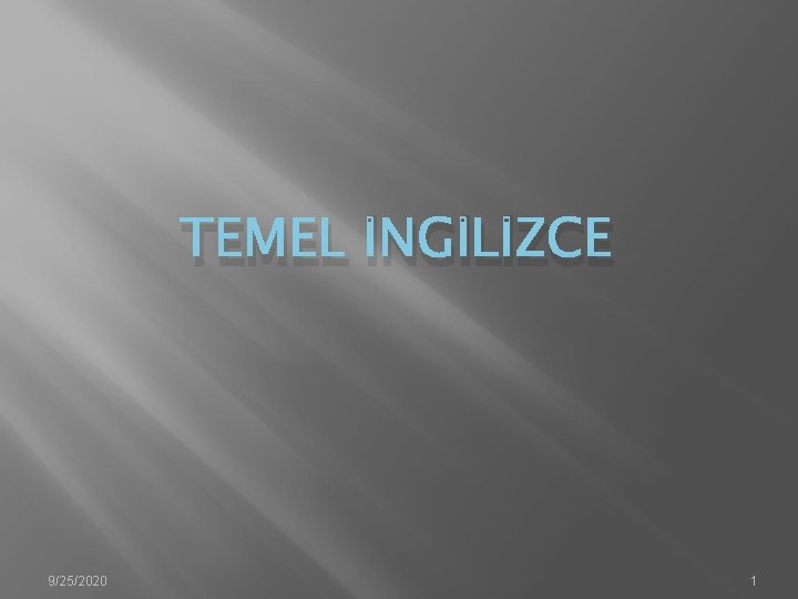 TEMEL İNGİLİZCE 9/25/2020 1 