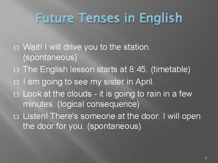 Future Tenses in English � � � Wait! I will drive you to the