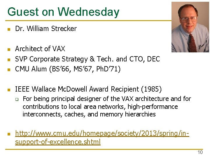 Guest on Wednesday n Dr. William Strecker n Architect of VAX SVP Corporate Strategy