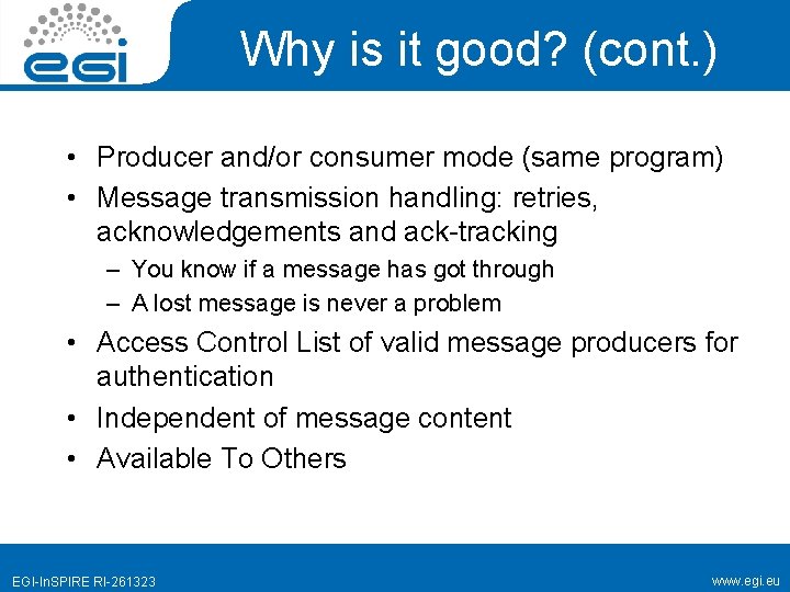 Why is it good? (cont. ) • Producer and/or consumer mode (same program) •