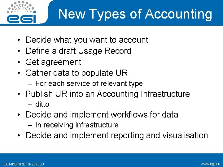 New Types of Accounting • • Decide what you want to account Define a