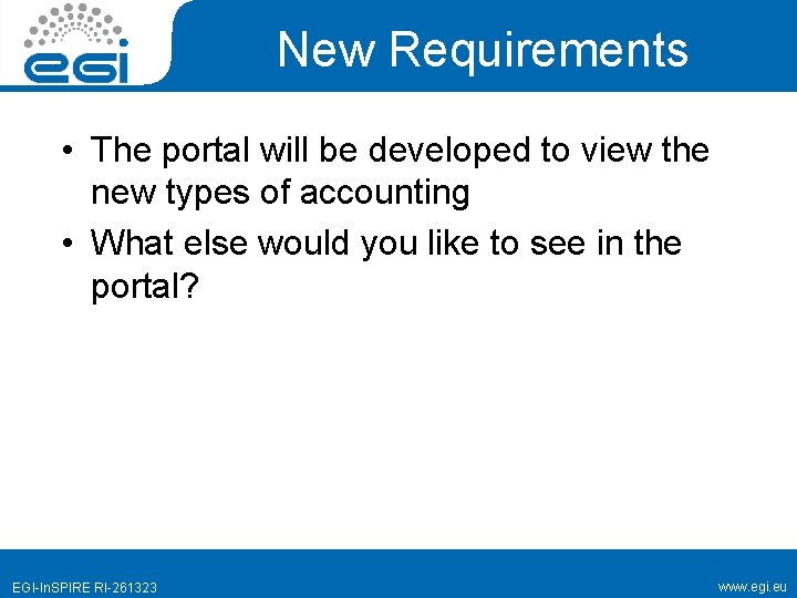 New Requirements • The portal will be developed to view the new types of