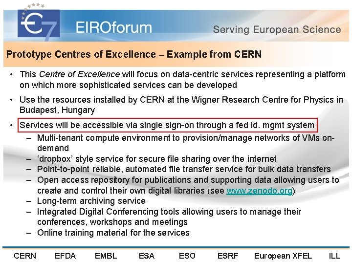 Prototype Centres of Excellence – Example from CERN • This Centre of Excellence will