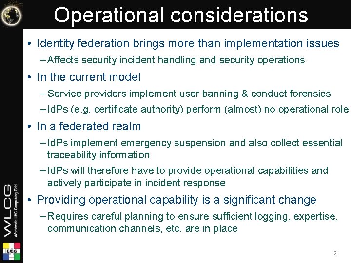 Operational considerations • Identity federation brings more than implementation issues – Affects security incident