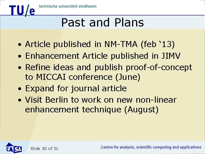 Past and Plans • Article published in NM-TMA (feb ‘ 13) • Enhancement Article
