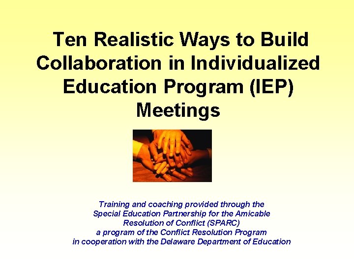 Ten Realistic Ways to Build Collaboration in Individualized Education Program (IEP) Meetings Training and