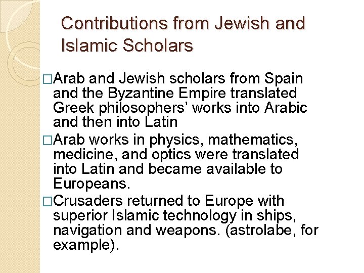 Contributions from Jewish and Islamic Scholars �Arab and Jewish scholars from Spain and the