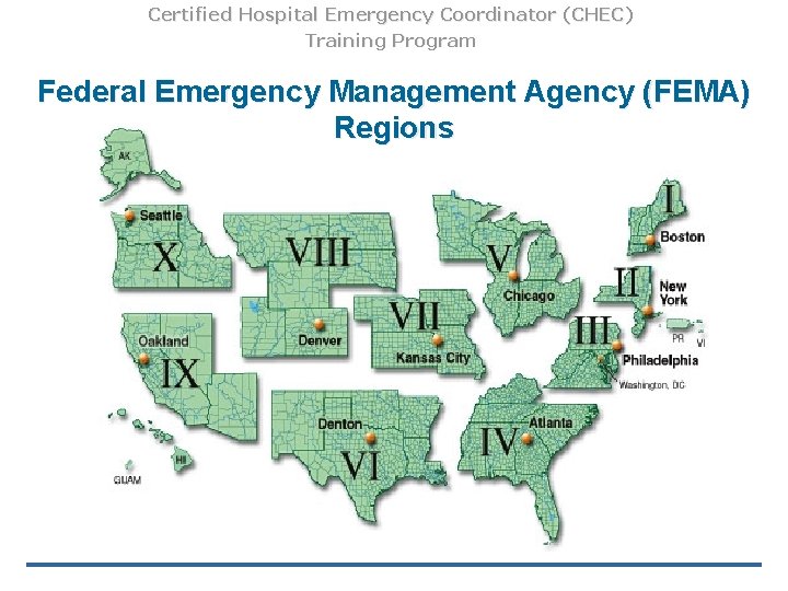 Certified Hospital Emergency Coordinator (CHEC) Training Program Federal Emergency Management Agency (FEMA) Regions Certified Hospital Emergency Coordinator (CHEC) Training Program Federal Emergency Management Agency (FEMA) Regions