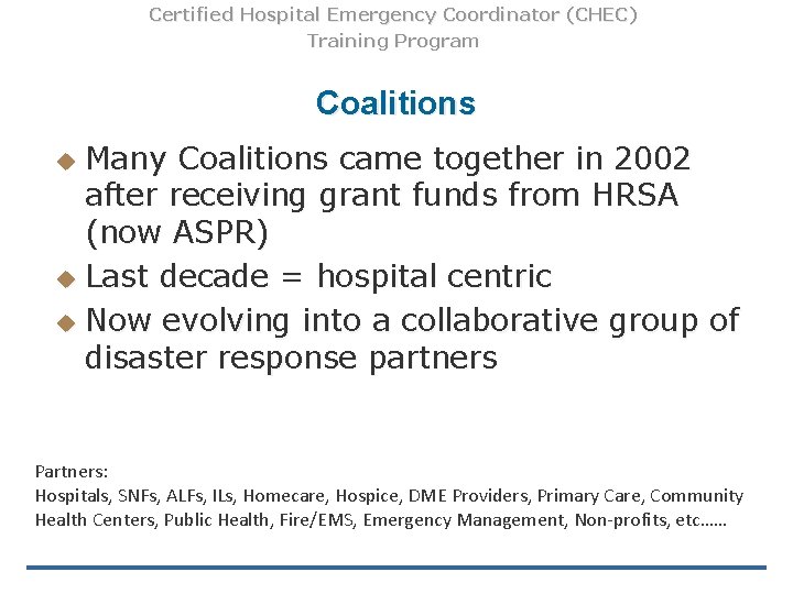 Certified Hospital Emergency Coordinator (CHEC) Training Program Coalitions Many Coalitions came together in 2002 Certified Hospital Emergency Coordinator (CHEC) Training Program Coalitions Many Coalitions came together in 2002