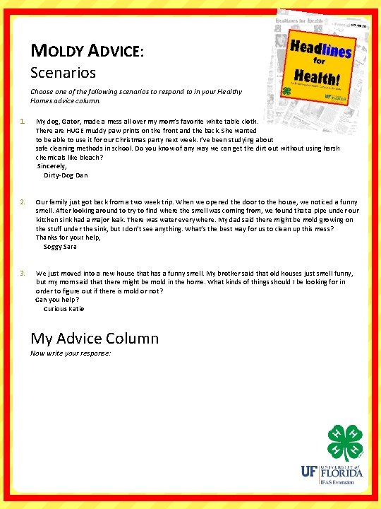 MOLDY ADVICE: Scenarios Choose one of the following scenarios to respond to in your MOLDY ADVICE: Scenarios Choose one of the following scenarios to respond to in your