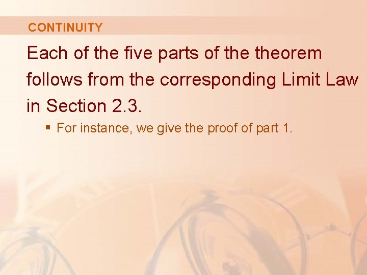 CONTINUITY Each of the five parts of theorem follows from the corresponding Limit Law