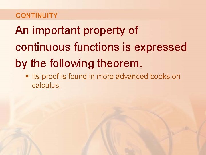 CONTINUITY An important property of continuous functions is expressed by the following theorem. §