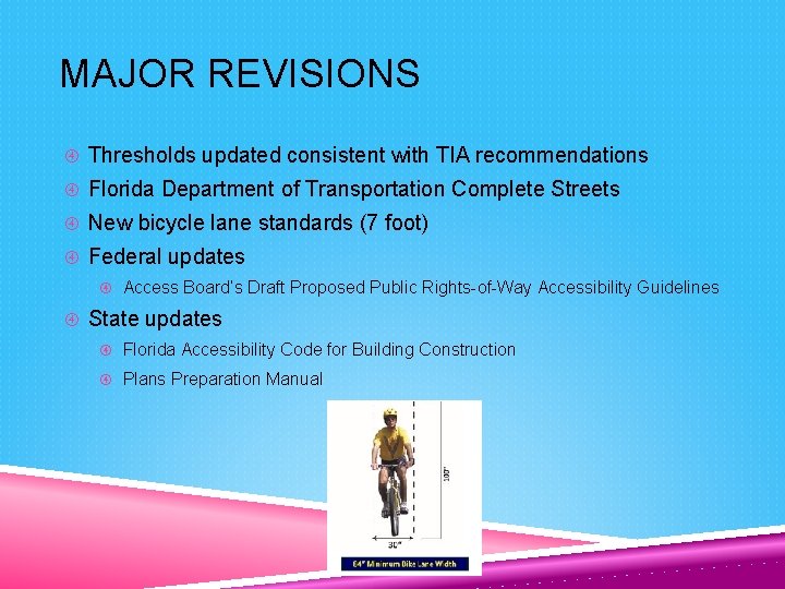 MAJOR REVISIONS Thresholds updated consistent with TIA recommendations Florida Department of Transportation Complete Streets